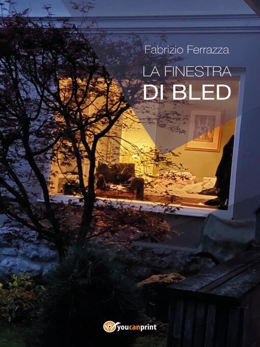 Title details for La finestra di Bled by Fabrizio Ferrazza - Available
